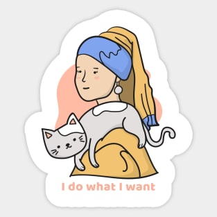 I do what i want. Cat lovers design Sticker